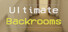 Ultimate Backrooms