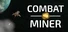 Combat Miner