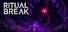 Ritual Break