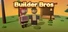 Builder Bros
