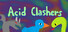 Acid Clashers