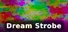 Dream Strobe