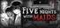 Five Nights with Maids