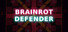 BrainRot Defender