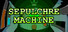 Sepulchre Machine