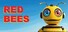 RED BEES