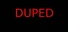 DUPED