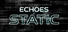 Echoes In Static