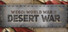 WEGO World War II: Desert War