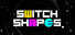 Switch Shapes