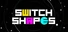 Switch Shapes