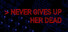 Never Gives Up Her Dead