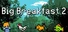 Big Breakfast 2