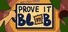 Prove it Blob!
