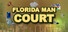 Florida Man Court