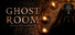 Ghost Room: Enter The Darkness