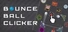 Bounce Ball Clicker