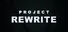 Project Rewrite