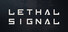 LETHAL SIGNAL