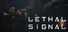 LETHAL SIGNAL
