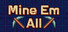 MineEmAll