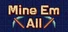 MineEmAll