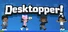 Desktopper!