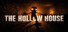 The Hollow House