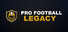 Pro Football Legacy