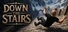 Down The Stairs: The Game