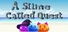 A Slime Called Quest