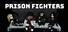 Prison Fighters