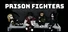 Prison Fighters