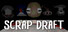 Scrap Draft
