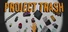 Project Trash