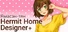 Ямасэн‑тян Hermit Home Designer+
