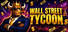 Wall Street Tycoon