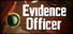 Evidence Officer
