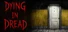 Dying in dread