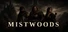 Mistwoods