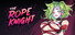 The Rope Knight