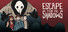 Escape from the Shadows