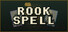 Rookspell