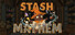 Stash Mayhem