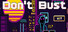 Dont Bust