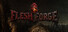 FleshForge