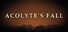 Acolyte's Fall