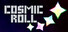 Cosmic Roll