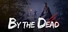 By the Dead