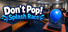 Don’t Pop!: Splash Race
